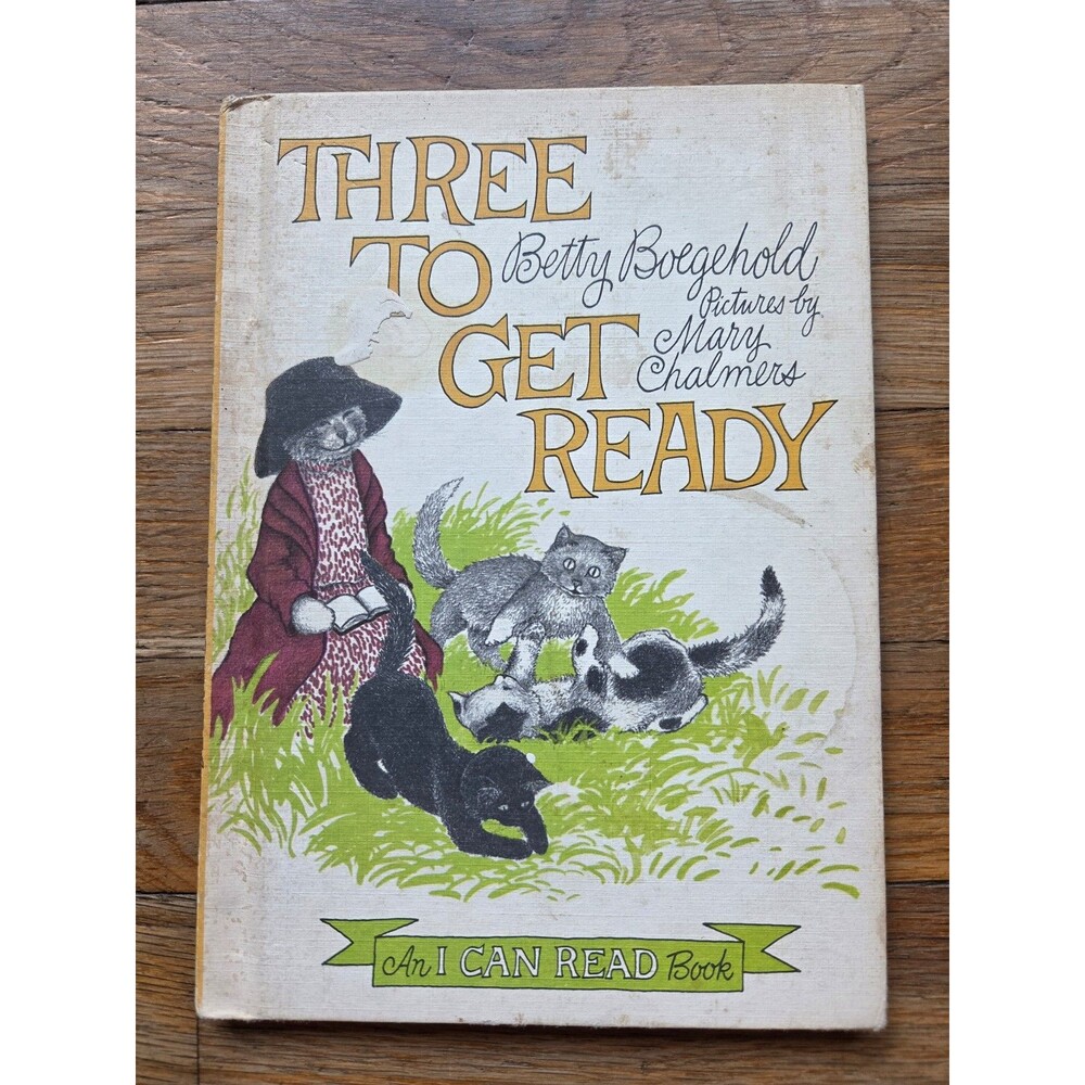 Three To Get Ready Betty Boegehold Mary Chalmers Children's Book vintage 1965